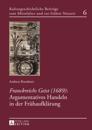 «Franckreichs Geist» (1689): Argumentatives Handeln in der Fruehaufklaerung