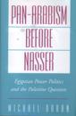 Pan-Arabism before Nasser