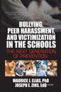 Bullying, Peer Harassment, and Victimization in the Schools