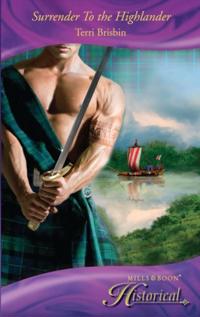 Surrender To the Highlander (Mills & Boon Historical)