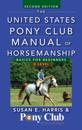 United States Pony Club Manual of Horsemanship