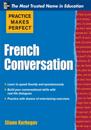 Practice Makes Perfect French Conversation