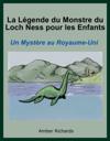 La Légende Du Monstre Du Loch Ness Pour Les Enfants : Un Mystère Au Royaume-Uni.