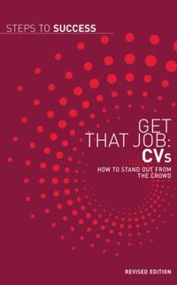 Get That Job: CVs