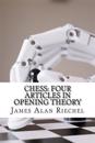 Chess: Four Articles in Opening Theory
