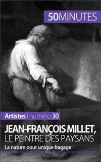 Jean-Francois Millet, le peintre des paysans
