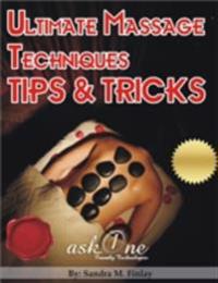 Ultimate Massage Techniques Tips & Tricks