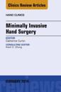 Minimally Invasive Hand Surgery; An Issue of Hand Clinics