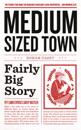 Medium-Sized Town, Fairly Big Story - Hilarious Stories from Ireland