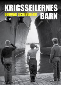 Krigsseilernes barn - Oddvar Schjølberg | Inprintwriters.org