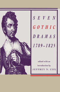 Seven Gothic Dramas 1789-1825