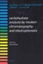 Carbohydrate Analysis by Modern Chromatography and Electrophoresis