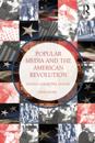 Popular Media and the American Revolution