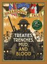 Treaties, Trenches, Mud, and Blood (Nathan Hale&#39;s Hazardous Tales #4)