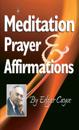 Meditation, Prayer & Affirmation