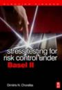 Stress Testing for Risk Control Under Basel II