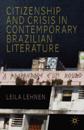 Citizenship and Crisis in Contemporary Brazilian Literature