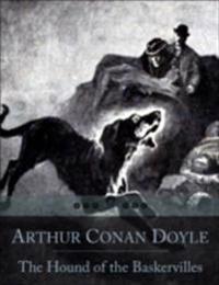 Hound of the Baskervilles: The Third of Four Crime Novels by Sir Arthur Conan Doyle Featuring the Detective Sherlock Holmes (Beloved Books Edition)