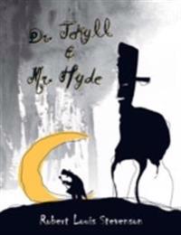 Dr. Jekyll and Mr. Hyde: The Strange Case of Dr. Jekyll and Mr. Hyde