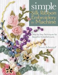 Simple Silk Ribbon Embroidery By Machine