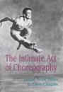 The Intimate Act Of Choreography