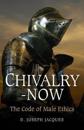 Chivalry–Now – The Code of Male Ethics