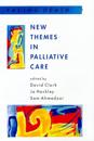 New Themes in Palliative Care