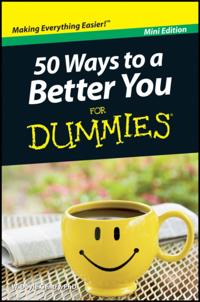 50 Ways to a Better You For Dummies, Mini Edition