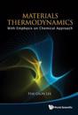 Materials Thermodynamics: With Emphasis On Chemical Approach (With Cd-rom)