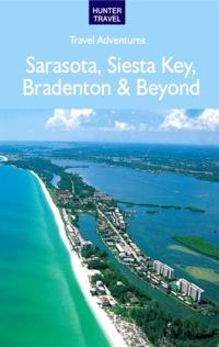 Sarasota, Siesta Key, Bradenton & Beyond