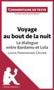 Voyage au bout de la nuit, Le dialogue entre Bardamu et Lola, Louis-Ferdinand Céline