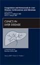 Coagulation and Hemostasis in Liver Disease: Controversies and Advances, An Issue of Clinics in Liver Disease