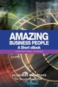 Amazing Business People - A Short eBook