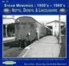 Steam Memories 1950's-1960's Notts, DerbyLincolnshire