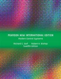 Modern Control Systems: Pearson New International Edition