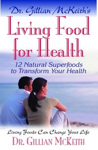 Dr Gillian McKeith's Living Food for Health