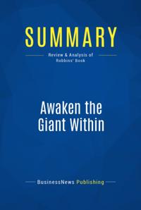 Summary: Awaken the Giant Within - Anthony Robbins