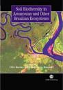 Soil Biodiversity in Amazonian and Other Brazilian Ecosystems