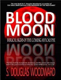 Blood Moon - Biblical Signs of the Coming Apocalypse