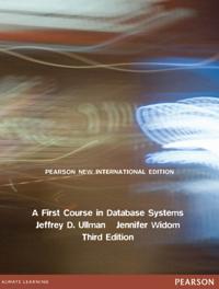 First Course in Database Systems, A: Pearson New International Edition