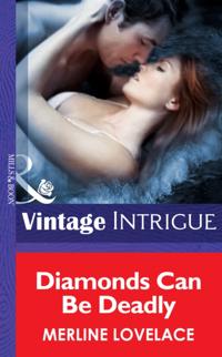 Diamonds Can Be Deadly (Mills & Boon Intrigue) (Code Name: Danger, Book 8)