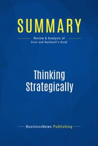 Summary : Thinking Strategically - Avinash Dixit and Barry Nalebuff
