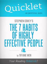Quicklet on Stephen R. Covey's The 7 Habits Of Highly Effective People