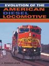 Evolution of the American Diesel Locomotive