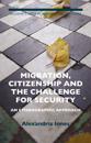 Migration, Citizenship and the Challenge for Security