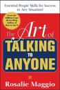 Art of Talking to Anyone: Essential People Skills for Success in Any Situation
