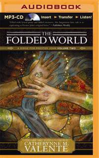 The Folded World: A Dirge for Prester John Volume Two