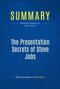 Summary: The Presentation Secrets of Steve Jobs - Carmine Gallo