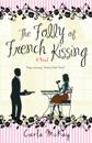 Folly of French Kissing