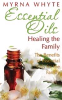 Essential Oils: Healing the Family